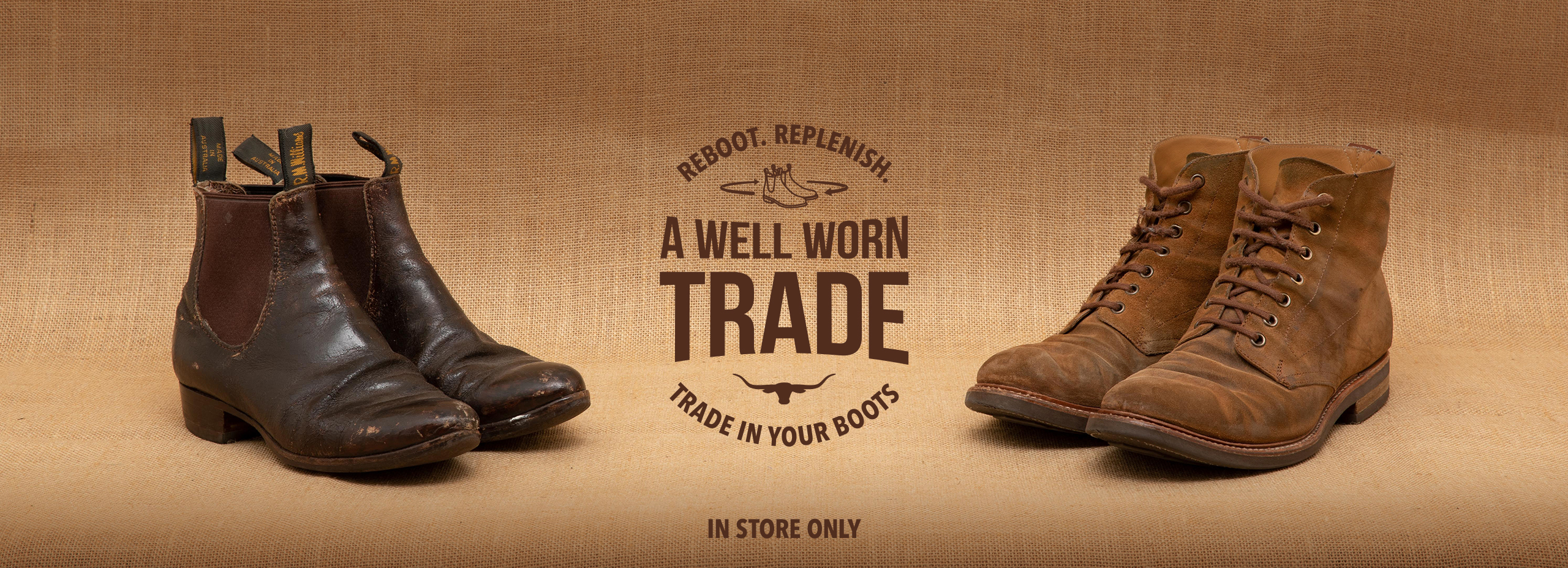 Worn and worthy Trade in your boots