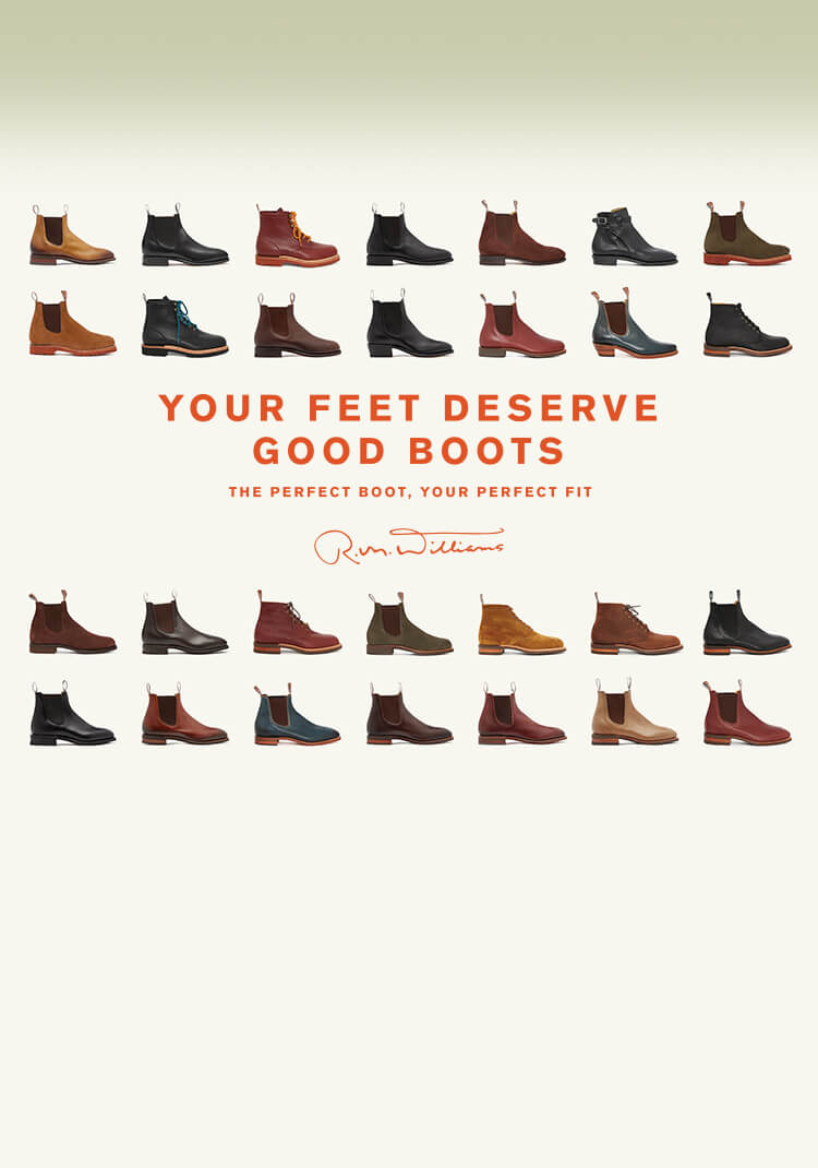 Your Feet Deserve Them Best Boots R.M.Williams